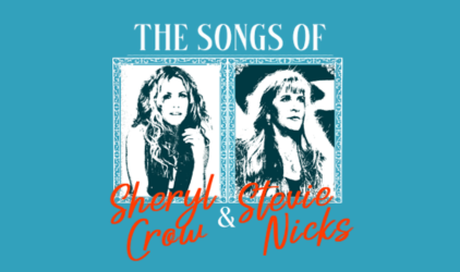 Classic Troubadours: The Songs of Sheryl Crow & Stevie Nicks